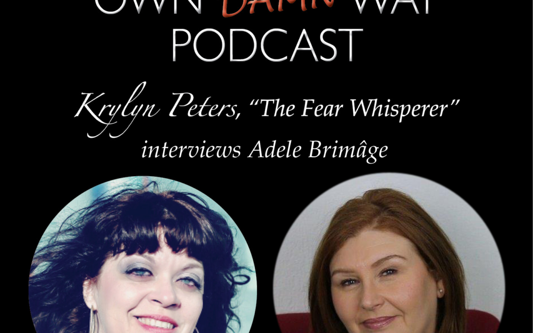 Adele Brimâge – Get Out of Your Own Damn Way Podcast