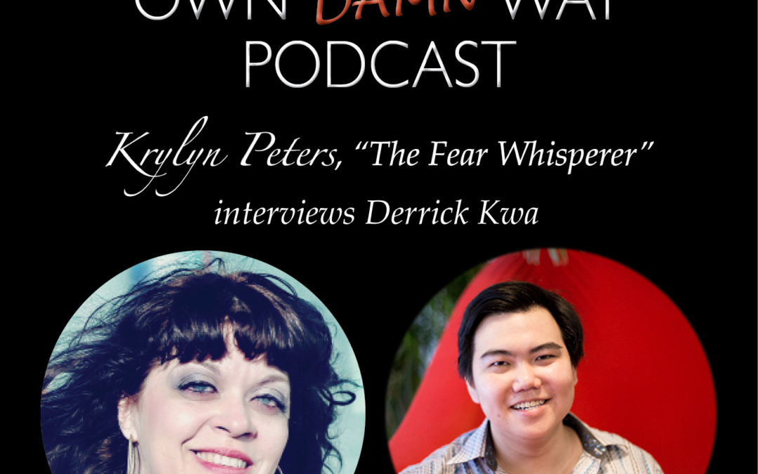 Derrick Kwa – Get Out of Your Own Damn Way Podcast