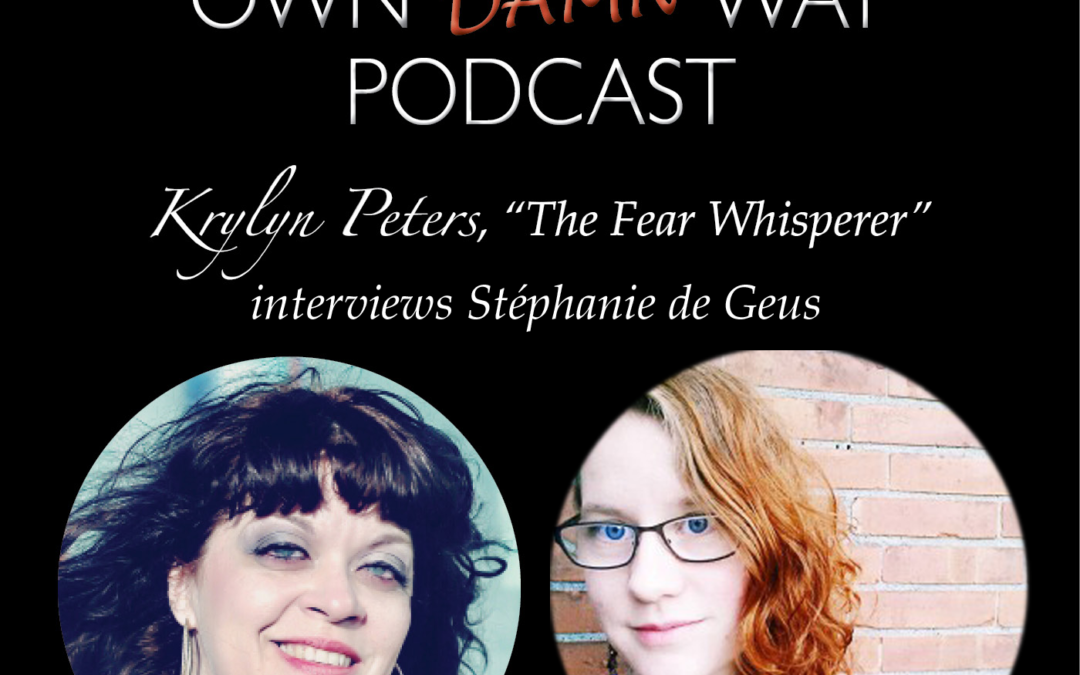 Stéphanie de Geus – Get Out of Your Own Damn Way Podcast