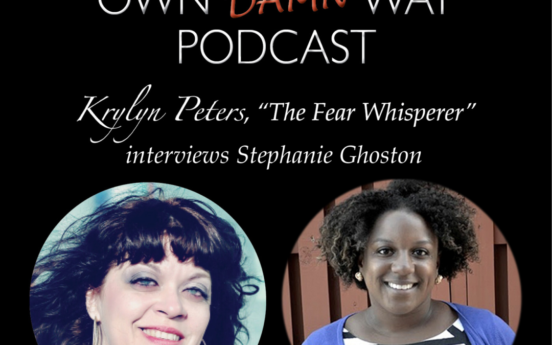 Stephanie Ghoston – Get Out of Your Own Damn Way Podcast