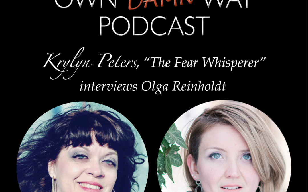 Olga Reinholdt – Get Out of Your Own Damn Way Podcast