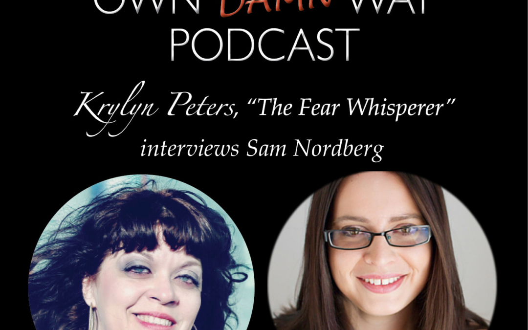 Sam Nordberg – Get Out of Your Own Damn Way Podcast