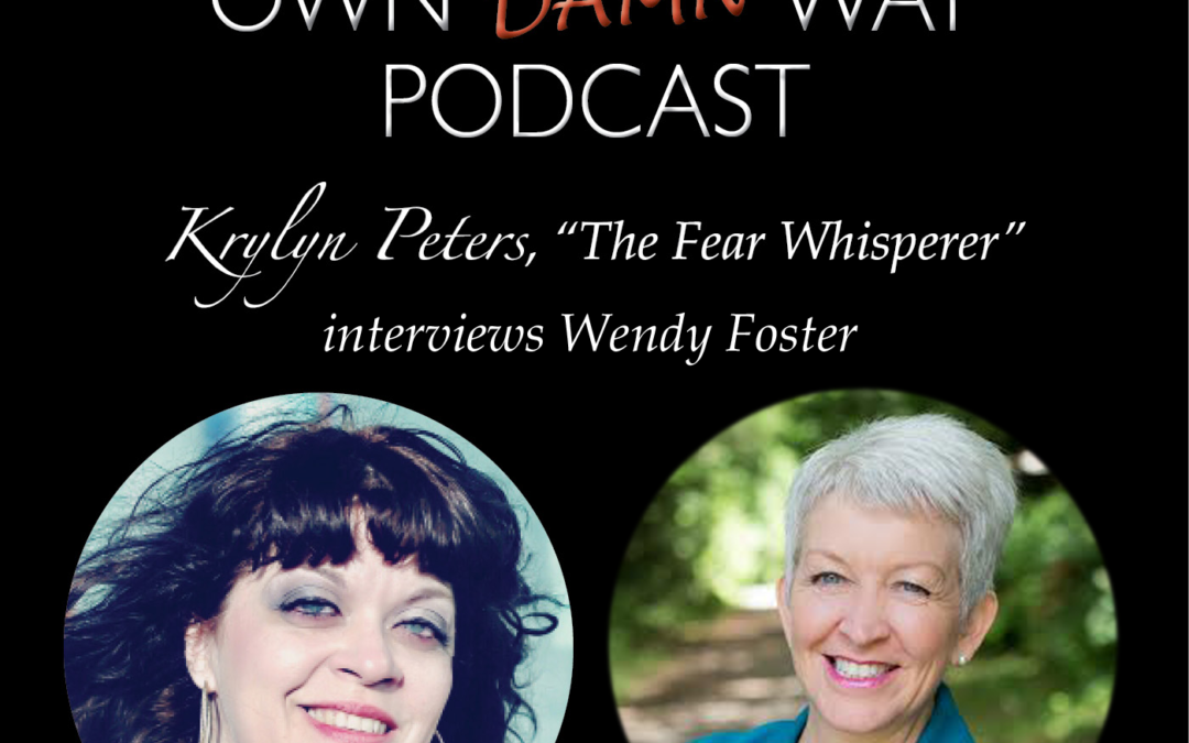 Wendy Foster – Get Out of Your Own Damn Way Podcast