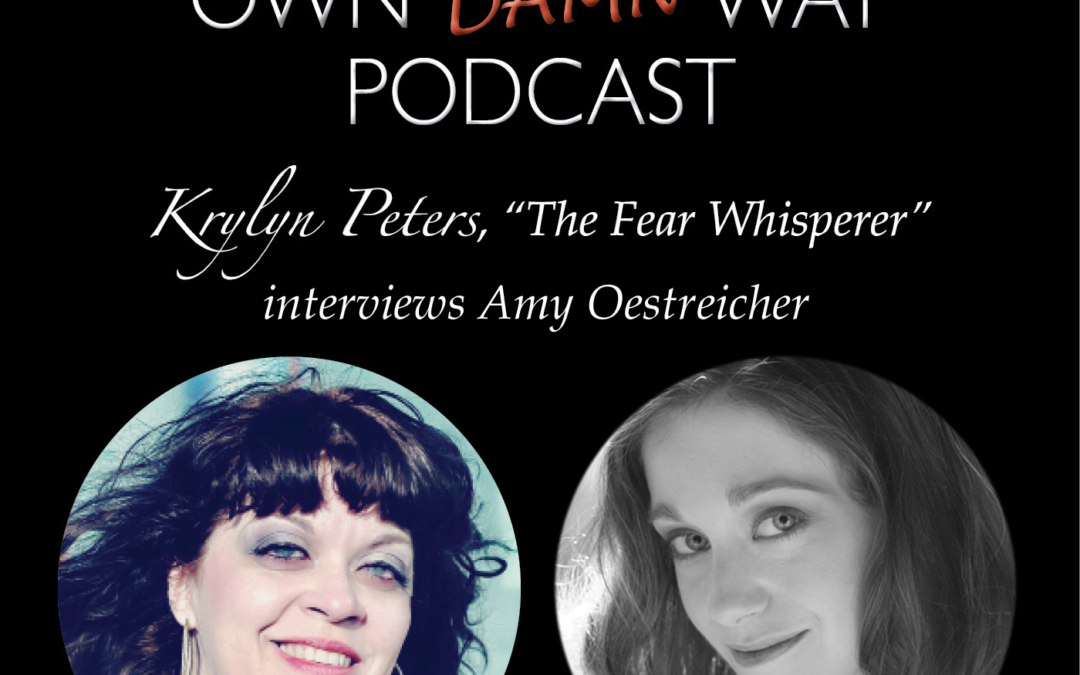 Amy Oestreicher – Get Out of Your Own Damn Way Podcast