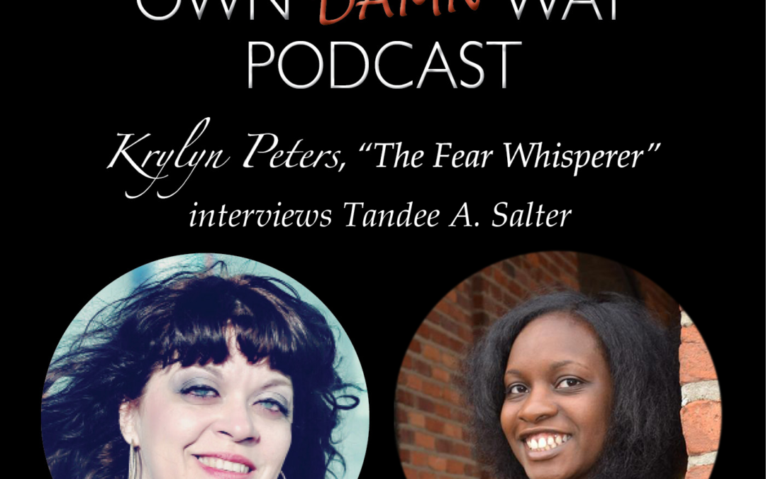 Tandee A. Salter – Get Out of Your Own Damn Way Podcast