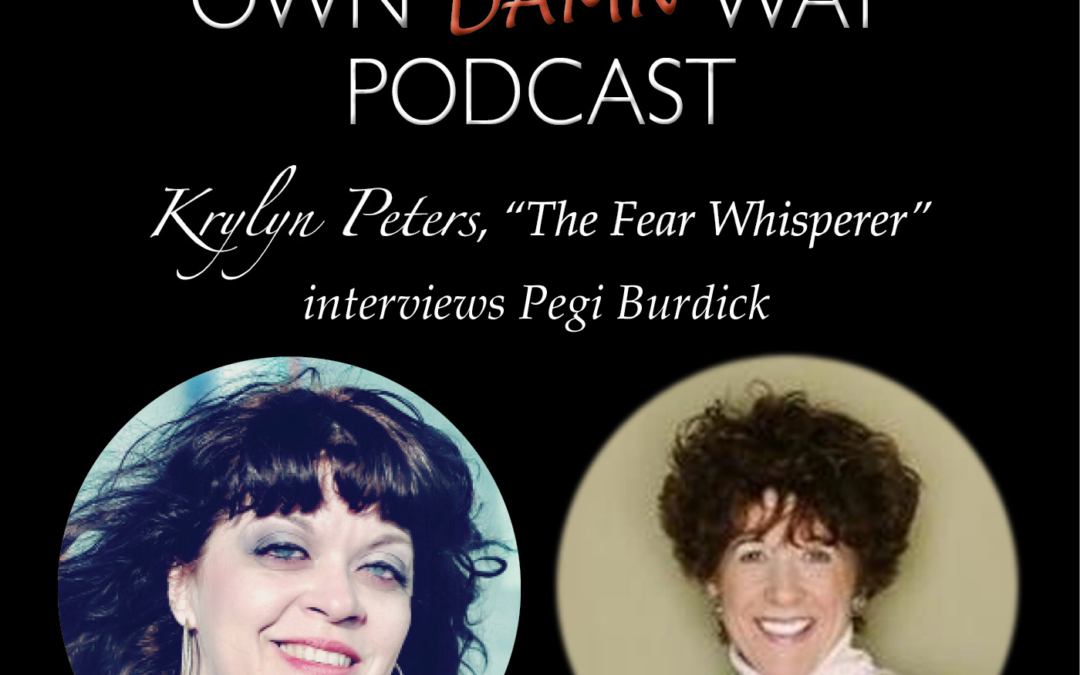 Pegi Burdick – Get Out of Your Own Damn Way Podcast