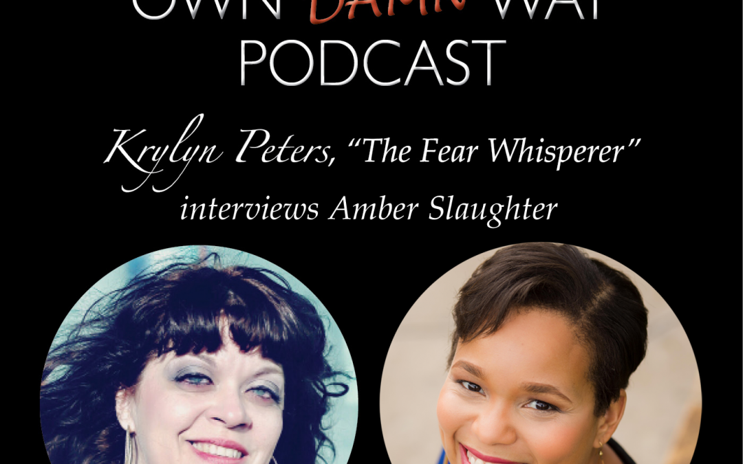 Amber Slaughter – Get Out of Your Own Damn Way Podcast