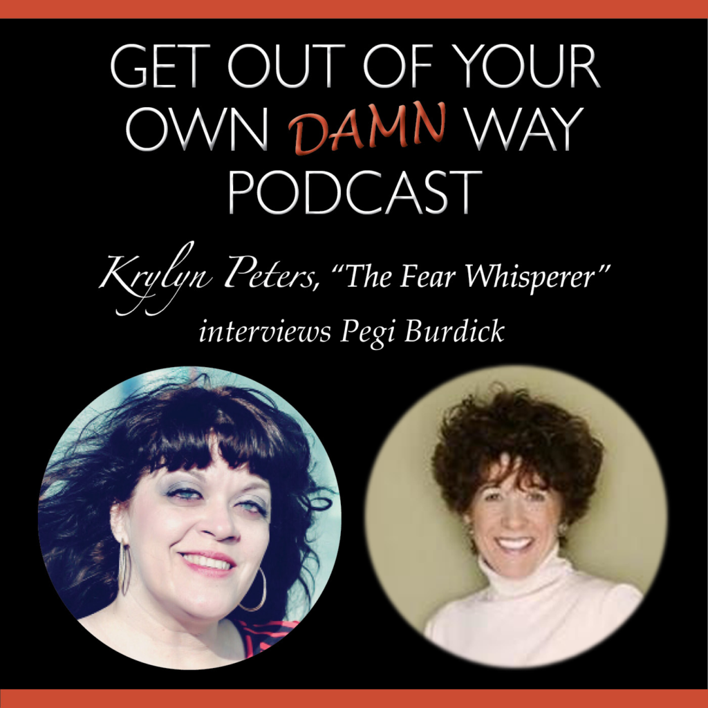 pegi burdick on the get out of your own damn way podcast