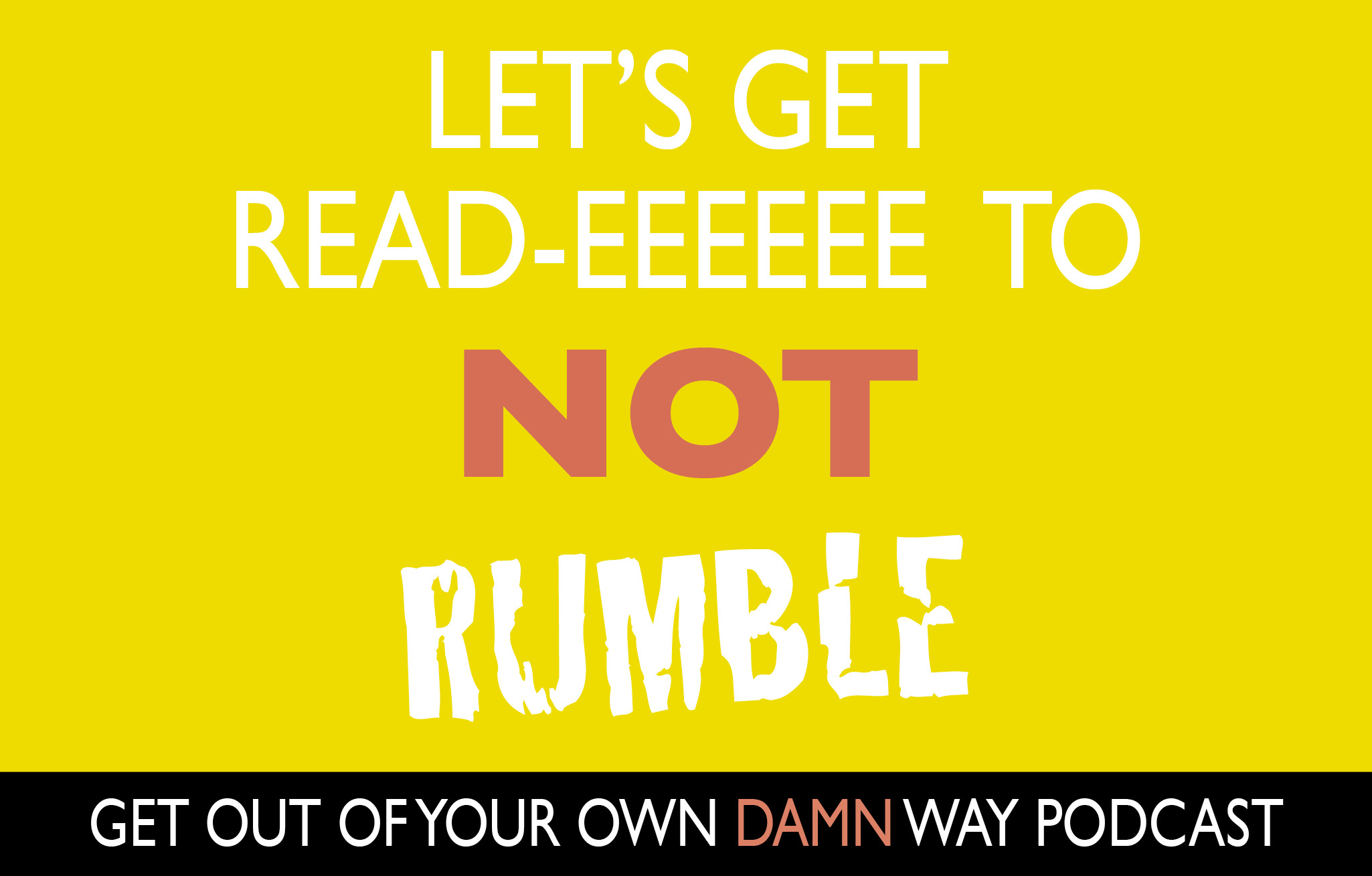 Let's Get Read-eeeeee to NOT Rumble!